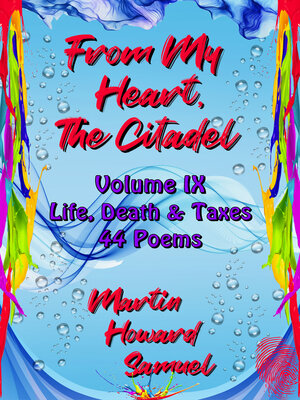 cover image of From My Heart, the Citadel--Volume IX--Life, Death & Taxes